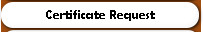Certificate Request