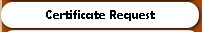 Certificate Request